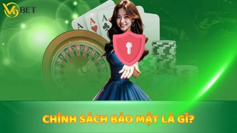 Chính sách bảo mật là gì?