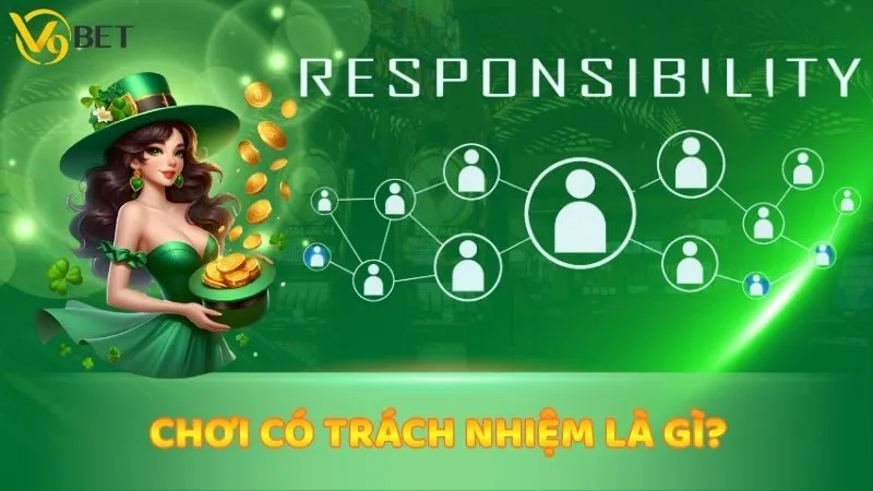 Chơi có trách nhiệm là gì?