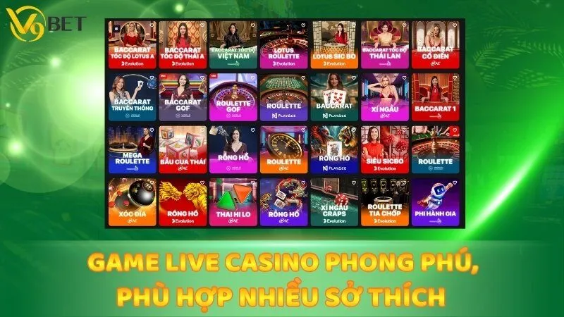 Game live casino phong phú, phù hợp nhiều sở thích