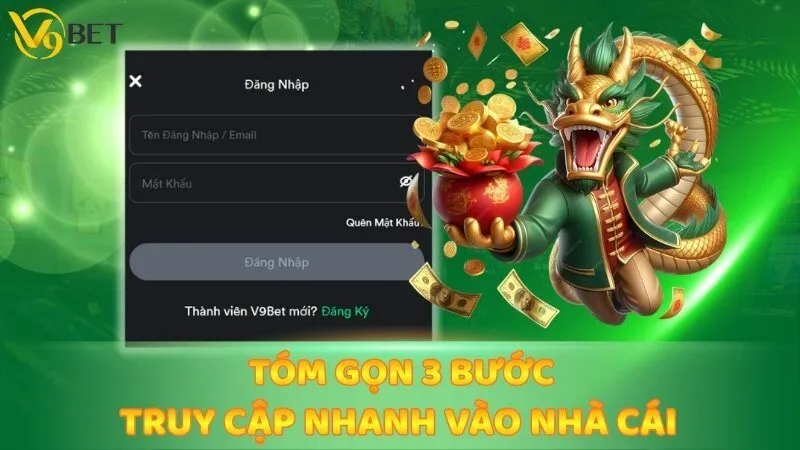 Tóm gọn 3 bước truy cập nhanh vào nhà cái