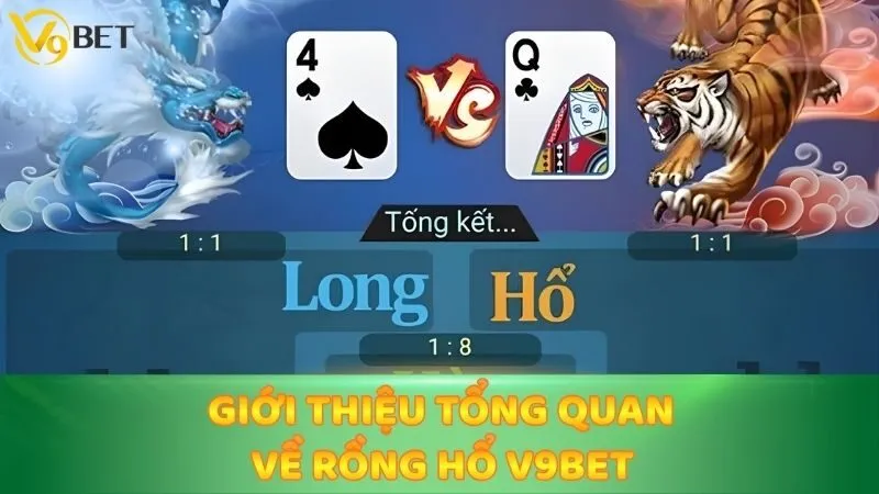 Giới thiệu tổng quan về Rồng Hổ V9bet