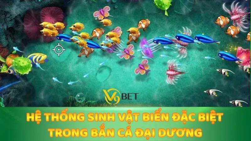 Hệ thống sinh vật biển đặc biệt trong Bắn Cá Đại Dương