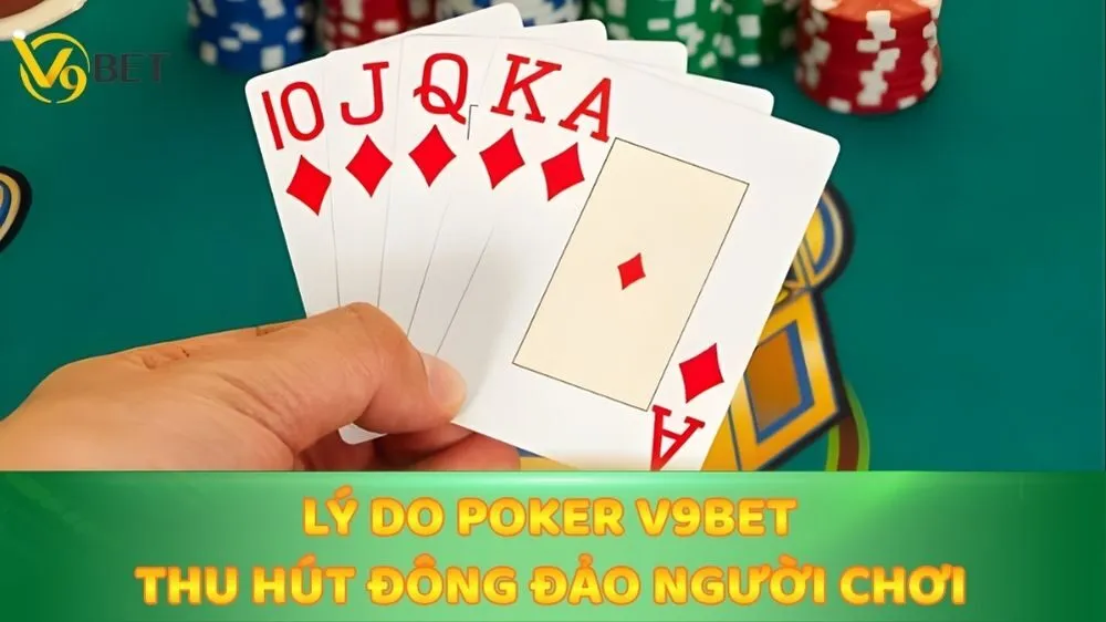 Lý do Poker V9bet thu hút đông đảo người chơi